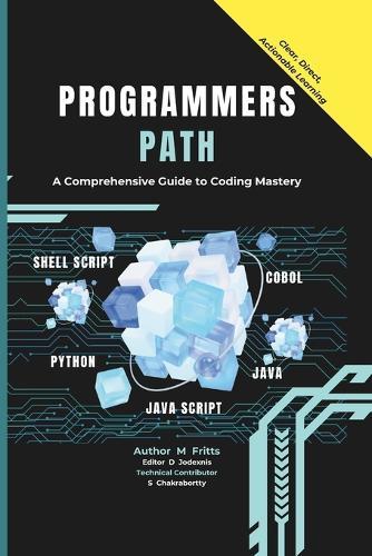 The Programmer's Path: A Comprehensive Guide to Coding Mastery