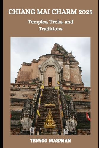 Chiang Mai Charm 2025: temples, treks, and traditions