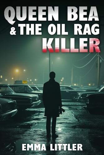 Queen Bea & The Oil Rag Killer