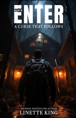 Don't Enter: A curse that follows