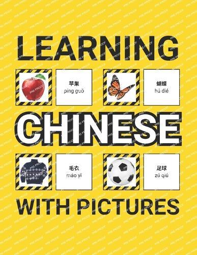Learning Chinese with Pictures for Beginners: 500 Chinese Vocabulary for Teachers, Students, and Children