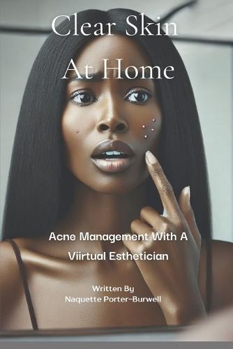 Clear Skin At Home: Acne Management With A Virtual Esthetician