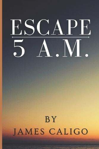 Escape 5 A.M.