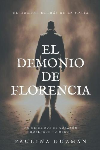 El Demonio de Florencia: El hombre detrás de la mafia