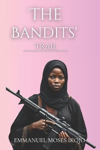 The bandits' trail: Uncovering the web of corruption