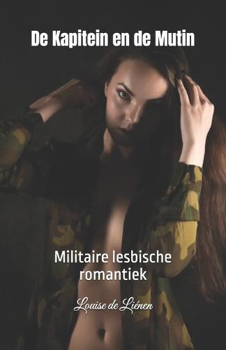 De Kapitein en de Mutin: Militaire lesbische romantiek