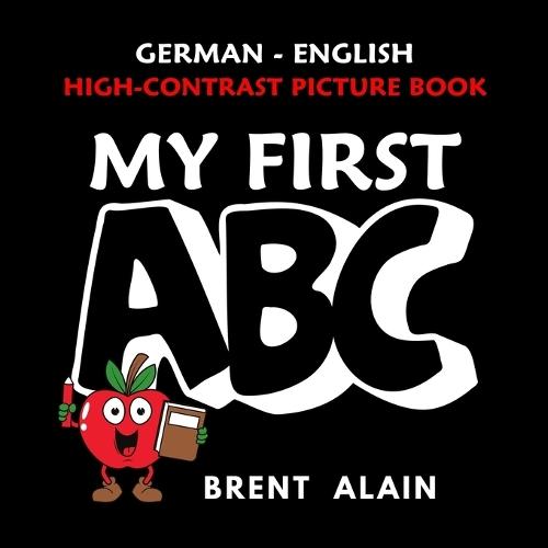 My First ABC: German-English High-Contrast Picture Book for Newborns and Babies