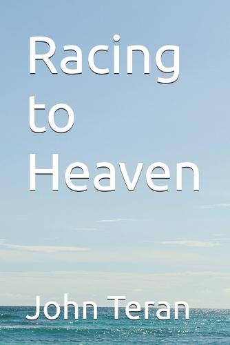 Racing to Heaven