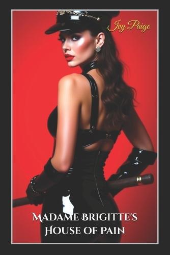 Madame Brigitte's House of Pain