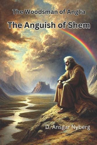 The Anguish of Shem: The Woodsman of Anglia