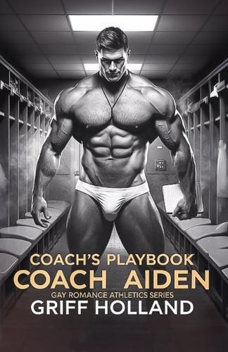 Coach's Playbook: Coach Aiden Gay Romance Athletic Series