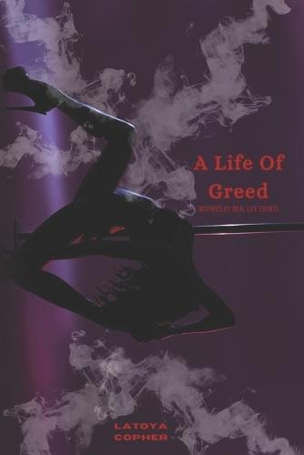 A Life of Greed