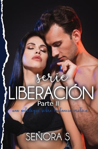 Liberación Parte II: El deleite de lo prohibido, una antología de lactancia erótica