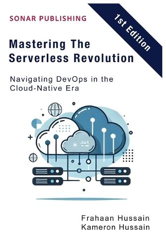 Mastering The Serverless Revolution: Navigating DevOps in the Cloud-Native Era