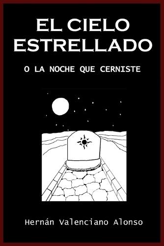El Cielo Estrellado: o la noche que cerniste