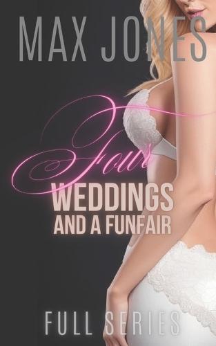 Four Weddings and a Funfair: Erotic Short Stories with Explicit Sex