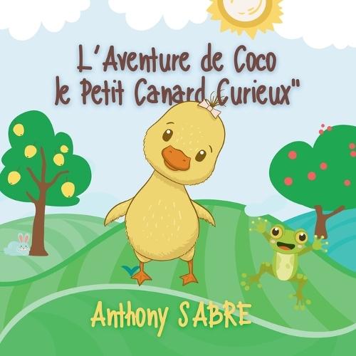 L'Aventure de Coco le Petit Canard Curieux