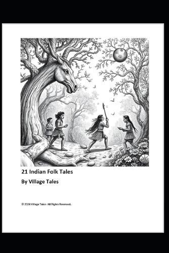 21 Great Indian Folk Tales: By Village Tales