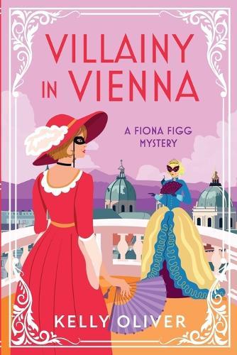 Villainy in Vienna: A Fiona Figg Mystery