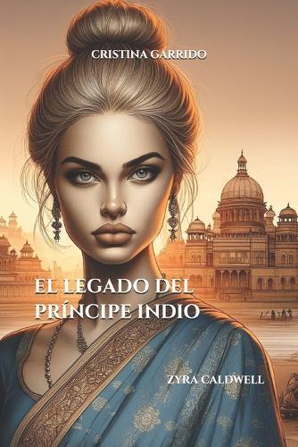 El Legado del Príncipe Indio: Zyra Caldwell