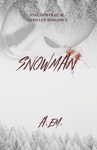 Snowman: Psychological Thriller Stalker Romance