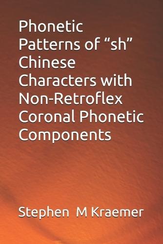 Phonetic Patterns of ""sh"" Chinese Characters with Non-Retroflex Coronal Phonetic Components