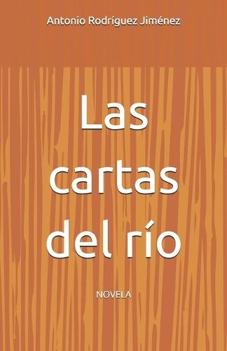 Las cartas del río: Novela