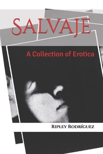 Salvaje: A Collection of Erotica