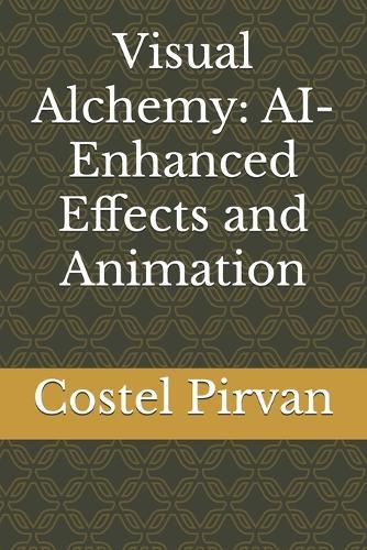 Visual Alchemy: AI-Enhanced Effects and Animation