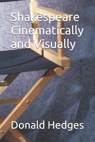Shakespeare Cinematically and Visually