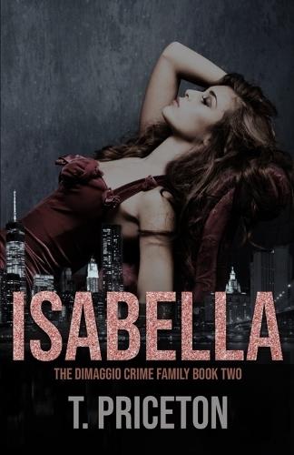 Isabella: A Second Chance Forbidden Mafia Romance