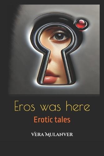 Eros was here: Erotic tales