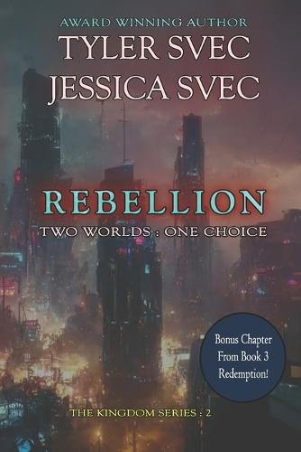 Rebellion: The Second Book in the Kingdom Trilogy