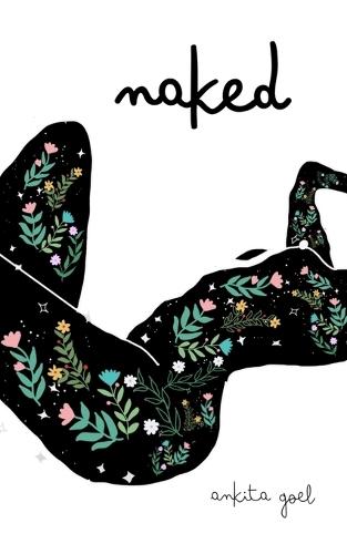 Naked: A Collection of Love, Heartbreak, and Self-Discovery Poems