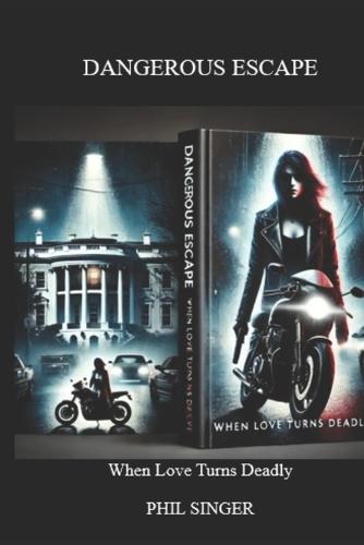 Dangerous Escape: When Love Turns Deadly