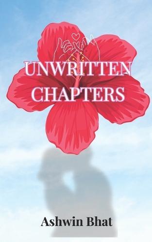 Unwritten Chapters: The Story That Was Meant to Be Written