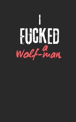 I fucked a Wolf-man
