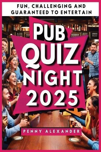 Pub Quiz Night 2025: Fun, Challenging and Guaranteed to Entertain