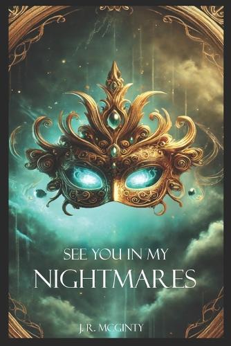See You in My Nightmares: ""The Hunter Always Thinks He's Safe... Until the Trap Closes.""