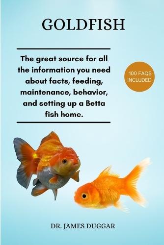 Goldfish: Housekeeping manual for Goldfish. It's stylish to have goldfish at home.