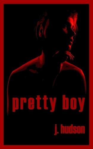Pretty Boy: A collection of poems about limerence and unrequited love
