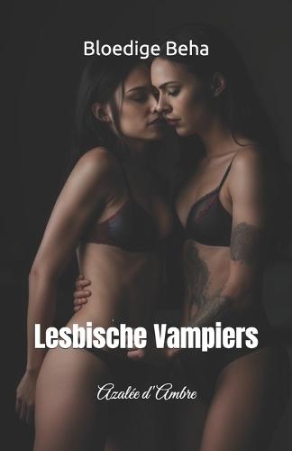 Bloedige Beha: Lesbische Vampiers