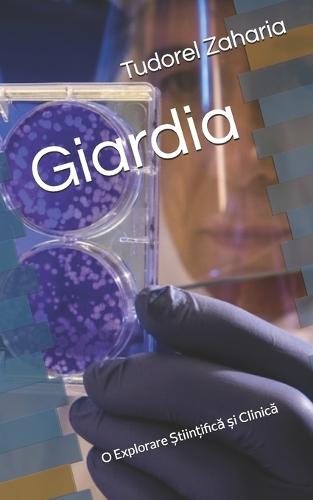 Giardia: O Explorare Științifică și Clinică