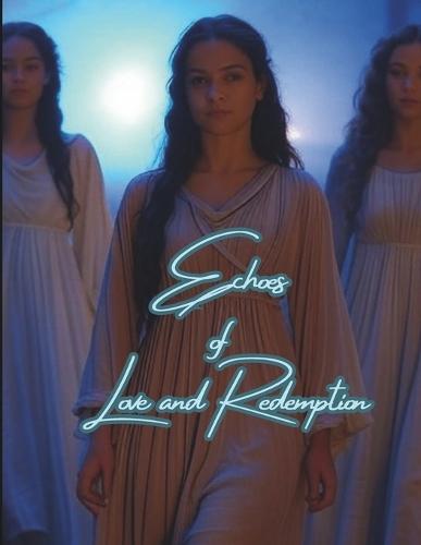 Echoes of Love and Redemption