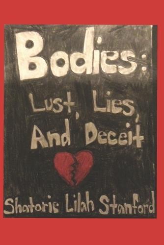 Bodies: Lust, Lies, and Deceit
