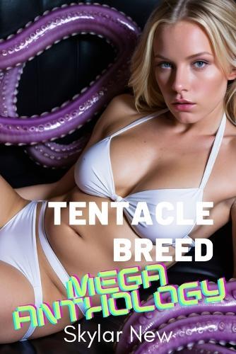Tentacle Breed Mega Anthology: Nine Shorts, Dozens of Tentacles