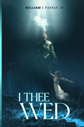 I Thee Wed