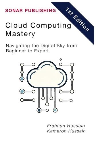 Cloud Computing Mastery: Navigating the Digital Sky from Beginner to Expert