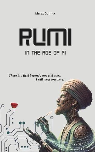 Rumi in the Age of AI