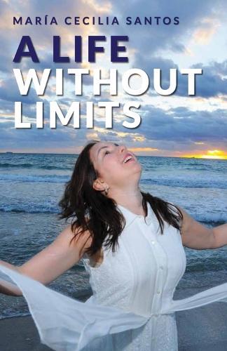 A Life Without Limits